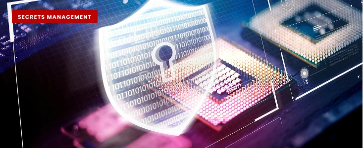 Secure Secrets and Configuration Management